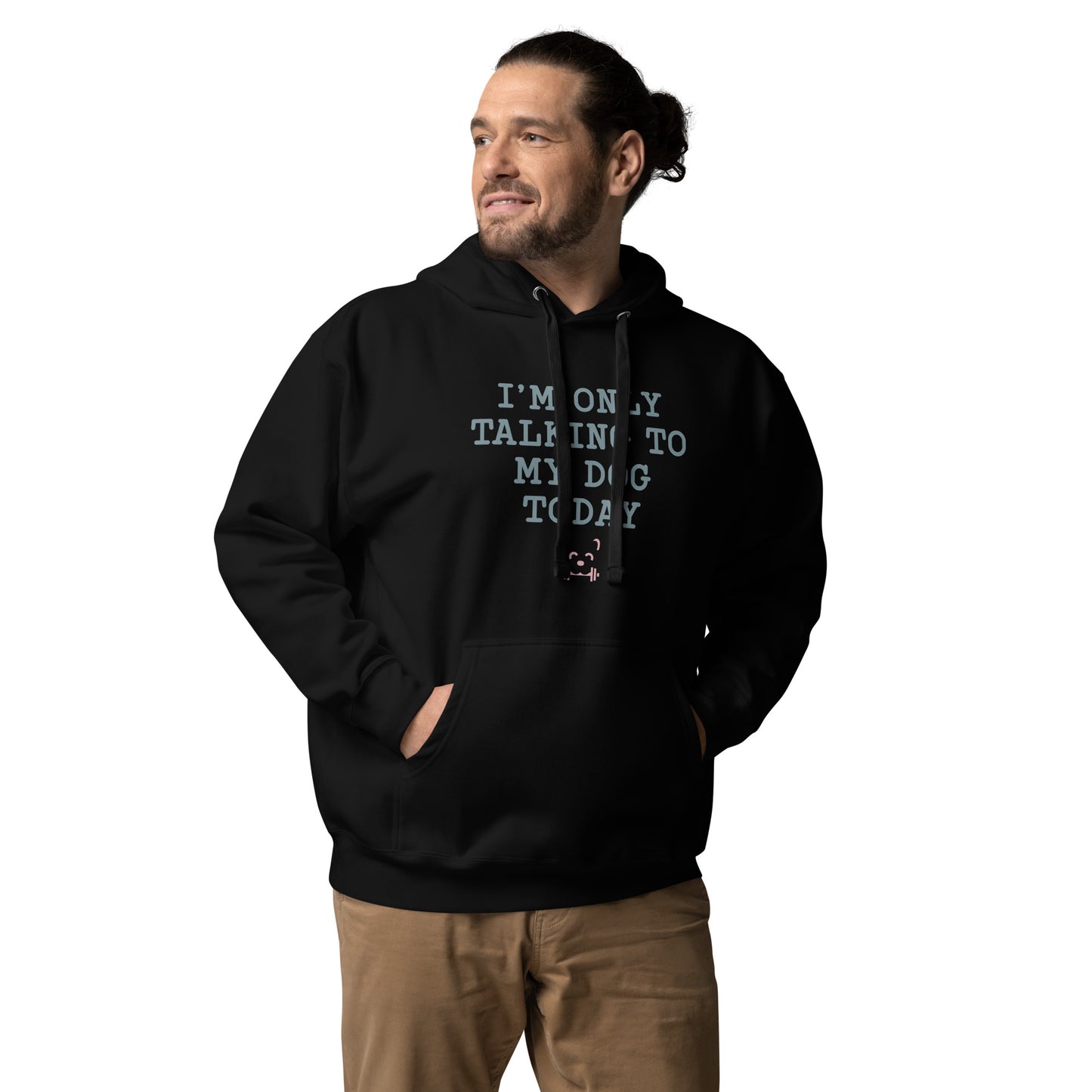 I'm Only Talking To My Dog Today Hoodie