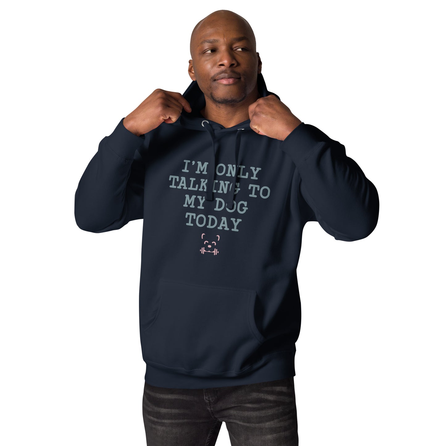 I'm Only Talking To My Dog Today Hoodie