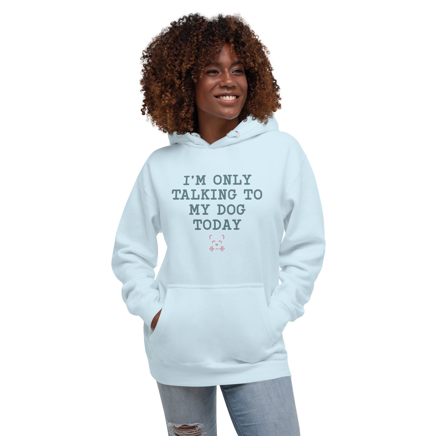 I'm Only Talking To My Dog Today Hoodie