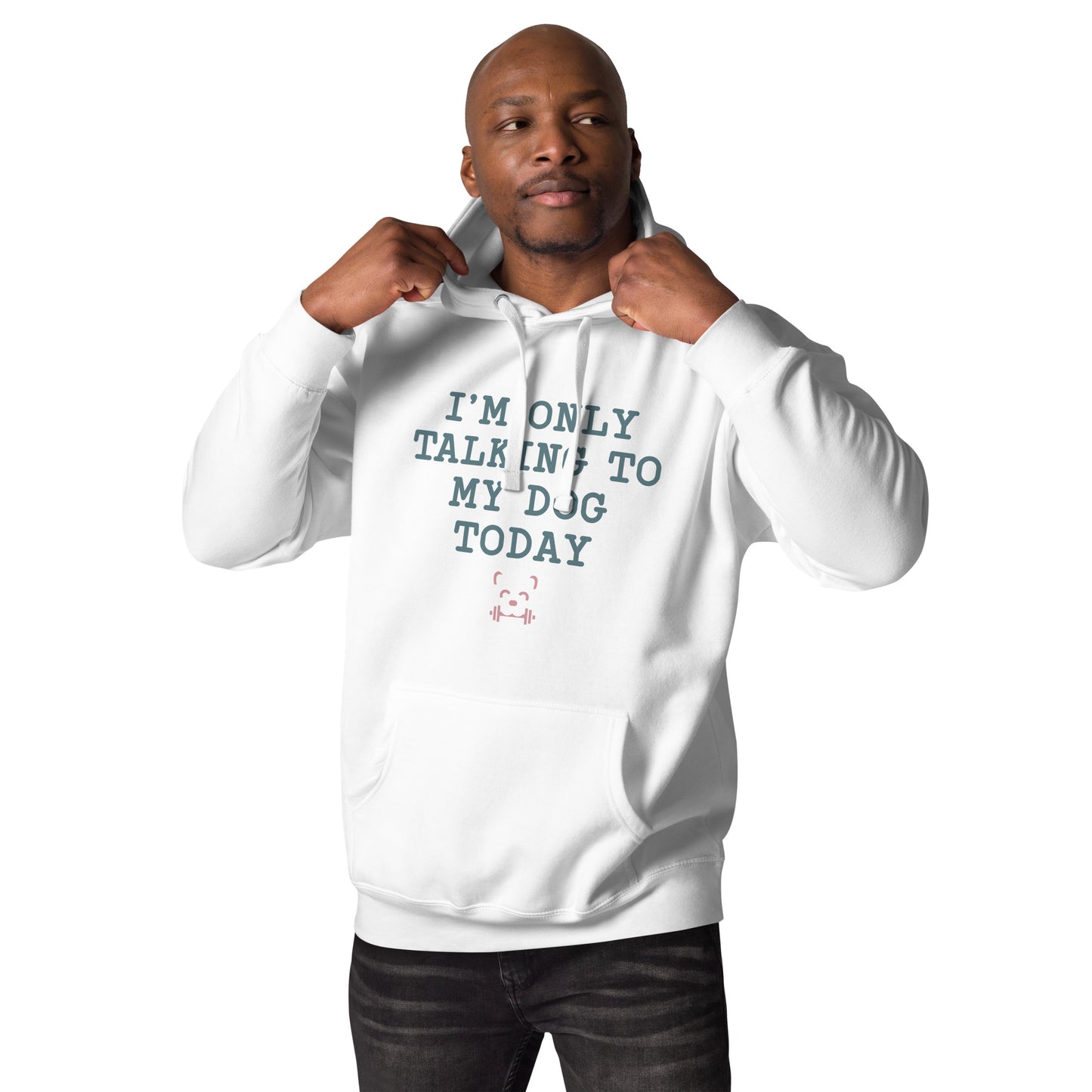 I'm Only Talking To My Dog Today Hoodie