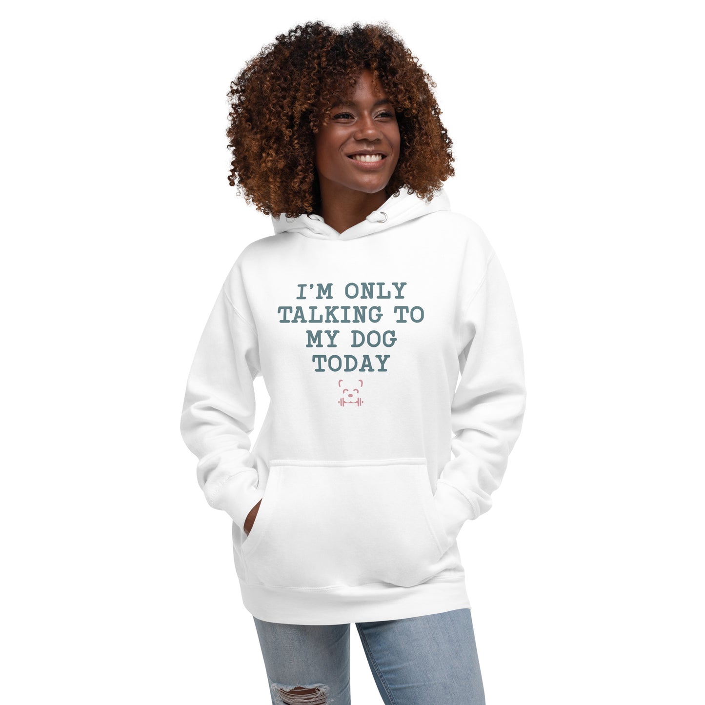 I'm Only Talking To My Dog Today Hoodie