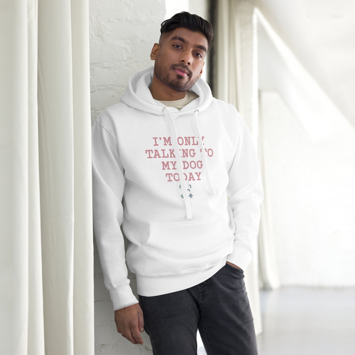 I'm Only Talking To My Dog Today Hoodie